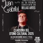 Otoño Cultural 2025 cerrará en Tizimín con el histórico concierto de Juan Gabriel en Bellas Artes